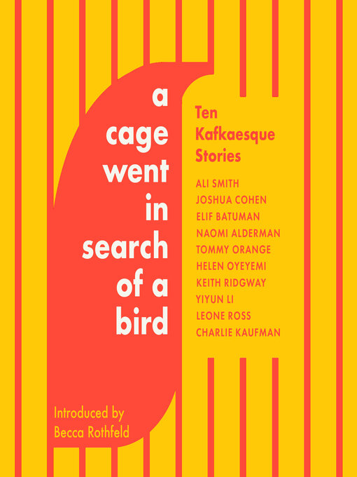 Title details for A Cage Went in Search of a Bird by Tommy Orange - Wait list